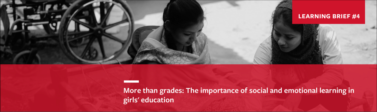 New Learning Brief - More than grades: The importance of social and emotional learning in girls’ education